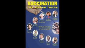 Vaccination - The Hidden Truth (1998 Documentary) by Vaccine Documentaries