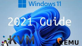 How to Install Windows 11 with TPM 2.0 on KVM/QEMU (2021) by Linux