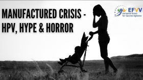 Manufactured Crisis: HPV, Hype & Horror (2018 Documentary) by Vaccine Documentaries